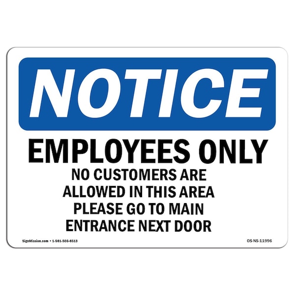 OSHA Sign, 18" H, 24" W, Rigid Plastic, Employees Only No Customers Are Allowed Sign, Landscape